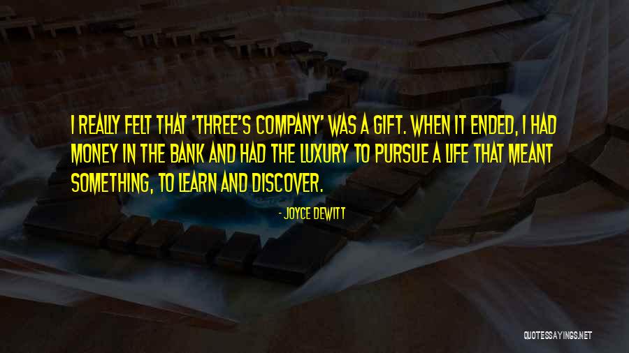 Luxury Life Quotes By Joyce DeWitt Luxury Life Quotes By Joyce DeWitt