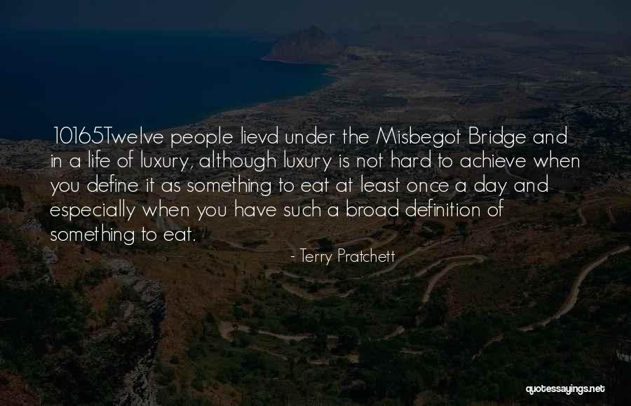 Luxury Life Quotes By Terry Pratchett Luxury Life Quotes By Terry Pratchett
