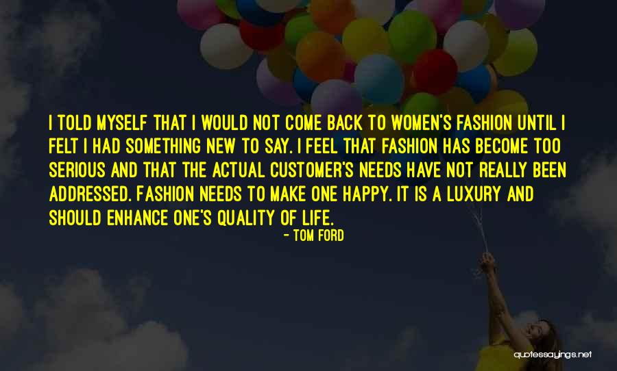 Luxury Life Quotes By Tom Ford Luxury Life Quotes By Tom Ford