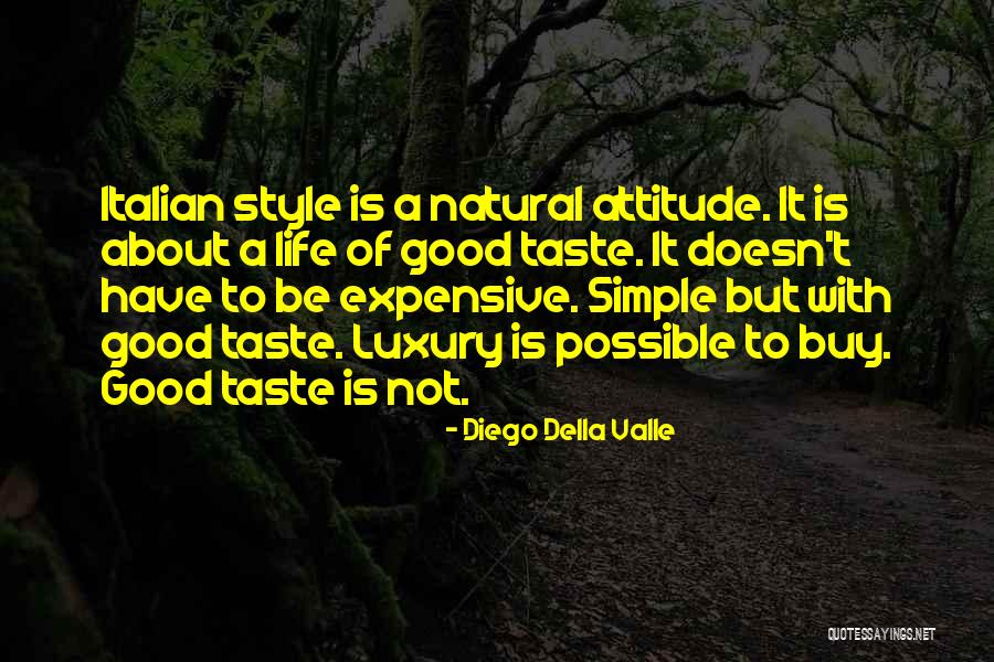 Luxury Life Style Quotes By Diego Della Valle Luxury Life Style Quotes By Diego Della Valle