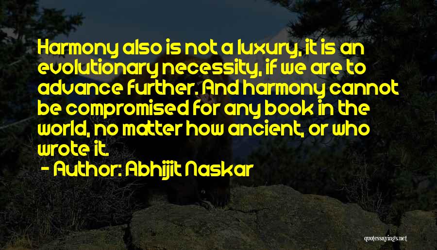 Luxury Or Necessity Quotes By Abhijit Naskar