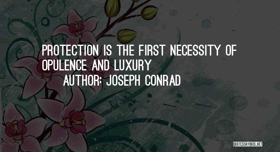 Luxury Or Necessity Quotes By Joseph Conrad