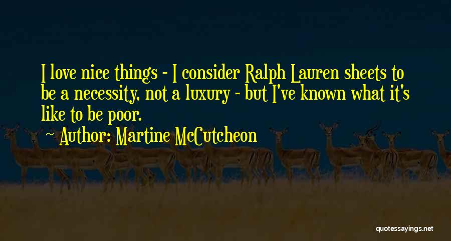 Luxury Or Necessity Quotes By Martine McCutcheon