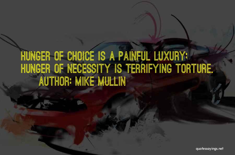 Luxury Or Necessity Quotes By Mike Mullin