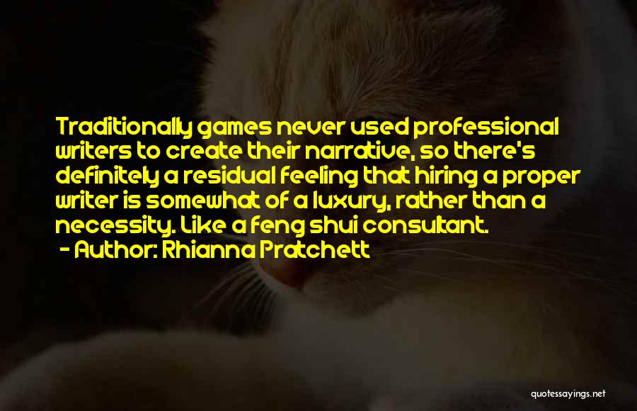 Luxury Or Necessity Quotes By Rhianna Pratchett