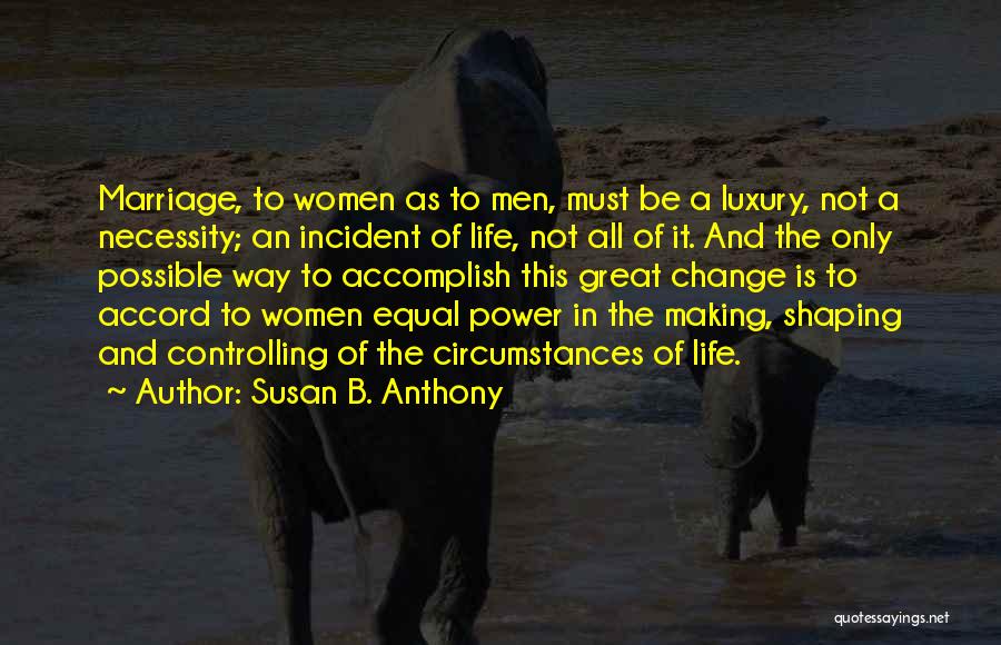 Luxury Or Necessity Quotes By Susan B. Anthony