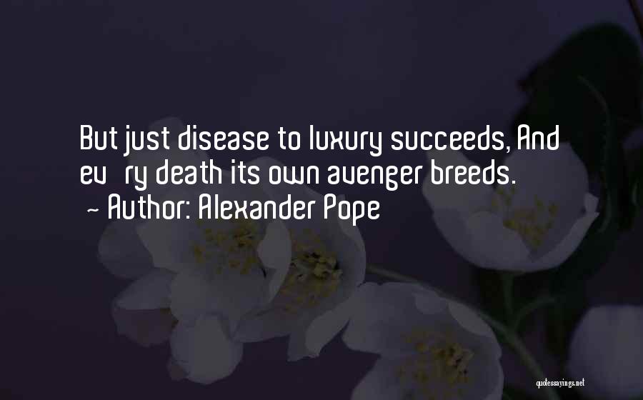 Luxury Quotes By Alexander Pope