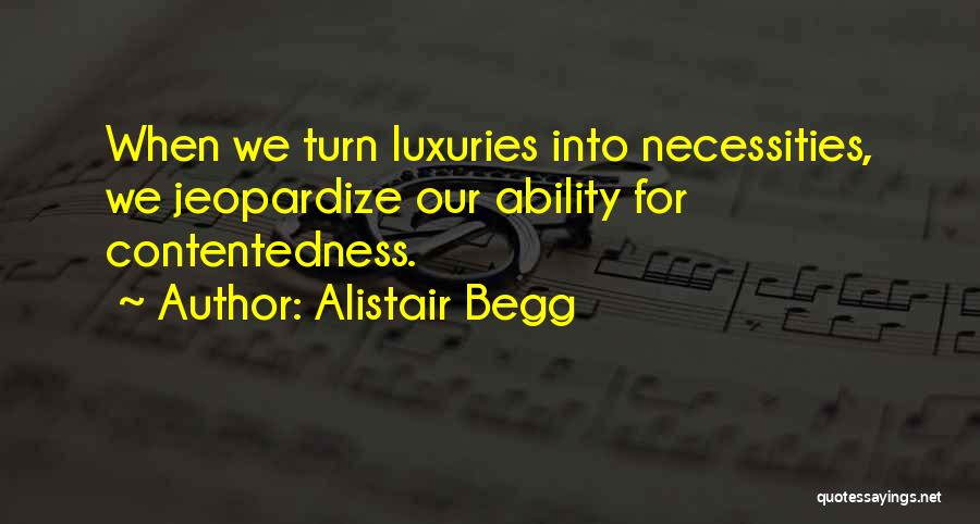 Luxury Quotes By Alistair Begg