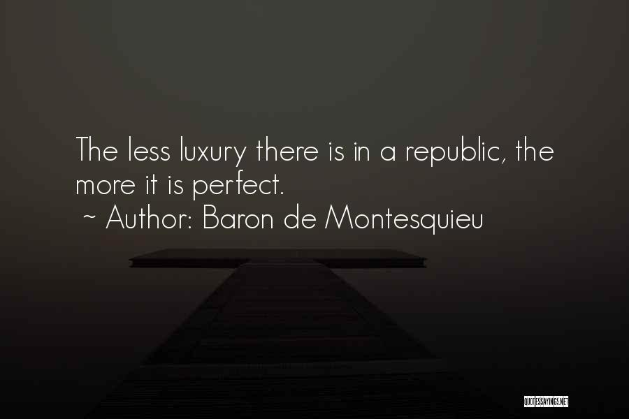 Luxury Quotes By Baron De Montesquieu