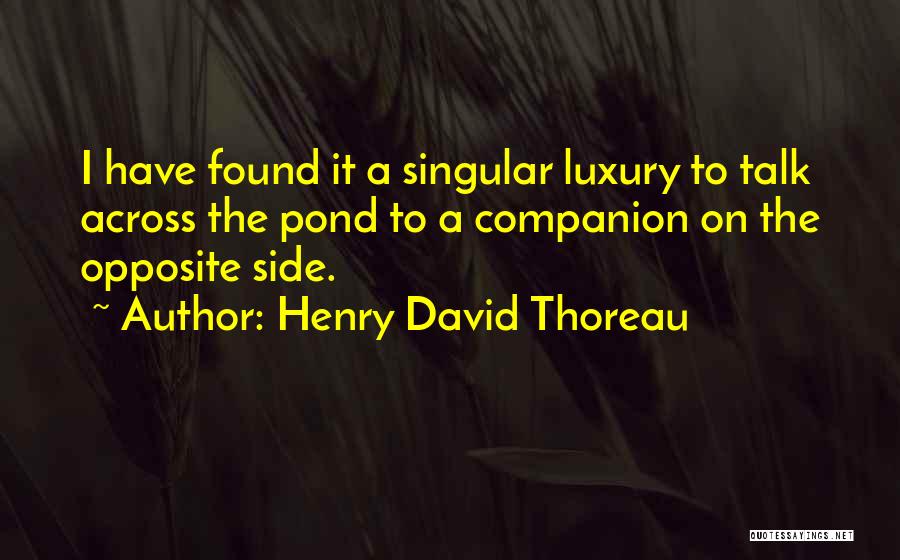 Luxury Quotes By Henry David Thoreau