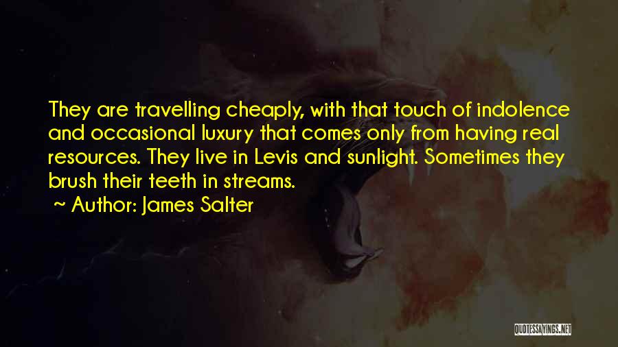 Luxury Quotes By James Salter