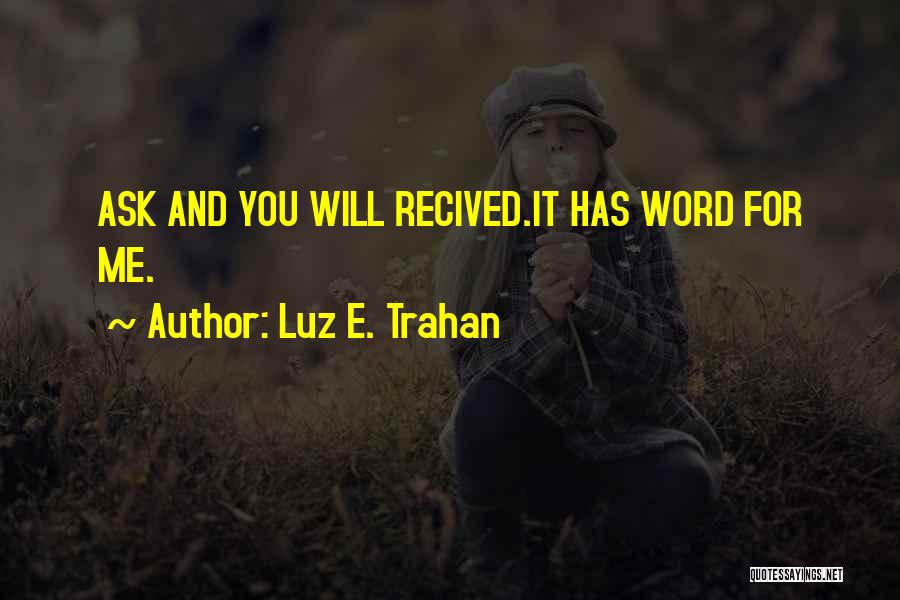 Luz E. Trahan Quotes 1508065