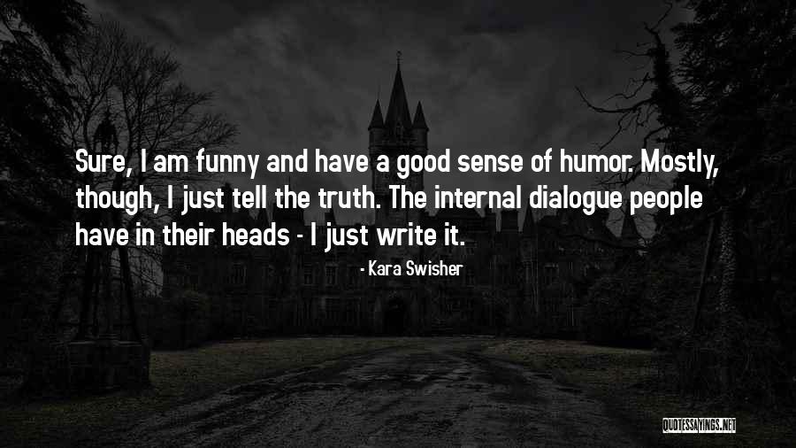 Luzca Para Quotes By Kara Swisher