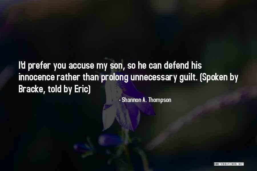 Luzes De Estrada Quotes By Shannon A. Thompson Luzes De Estrada Quotes By Shannon A. Thompson
