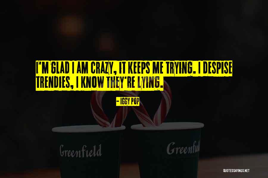 Luzicki Srbi Quotes By Iggy Pop Luzicki Srbi Quotes By Iggy Pop