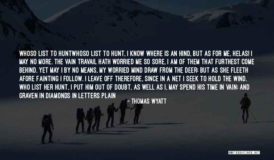 Luzuriaga Radicans Quotes By Thomas Wyatt Luzuriaga Radicans Quotes By Thomas Wyatt