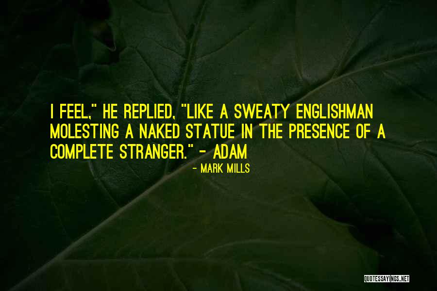 Luzzatto Fegiz Quotes By Mark Mills Luzzatto Fegiz Quotes By Mark Mills