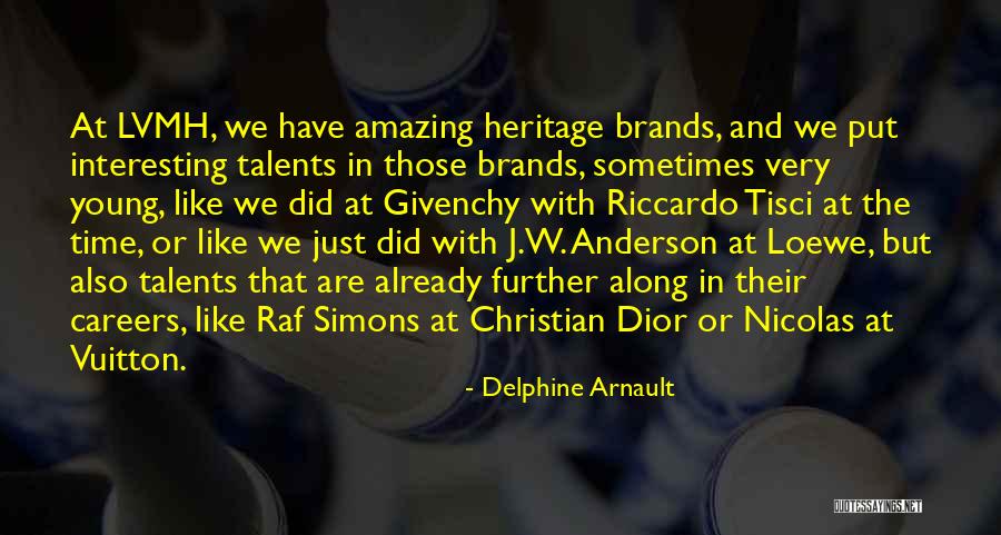 Lvmh Careers Quotes By Delphine Arnault Lvmh Careers Quotes By Delphine Arnault