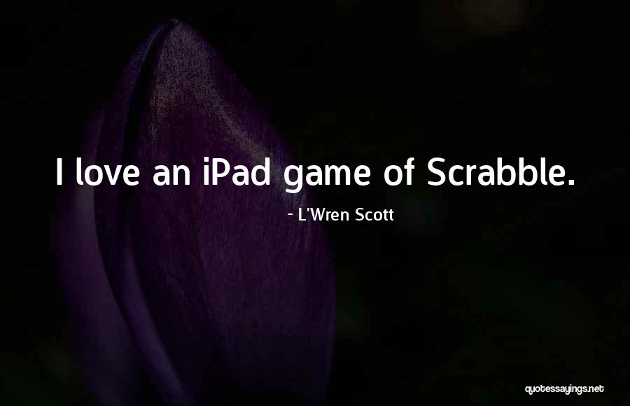 L'Wren Scott Quotes 121363