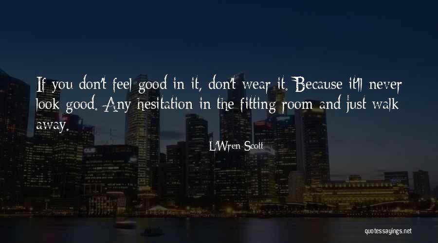 L'Wren Scott Quotes 1740775