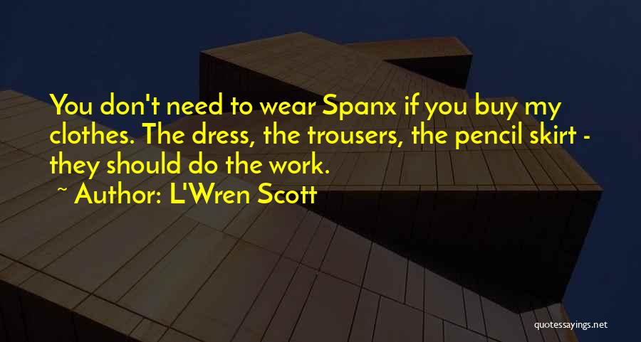 L'Wren Scott Quotes 317554