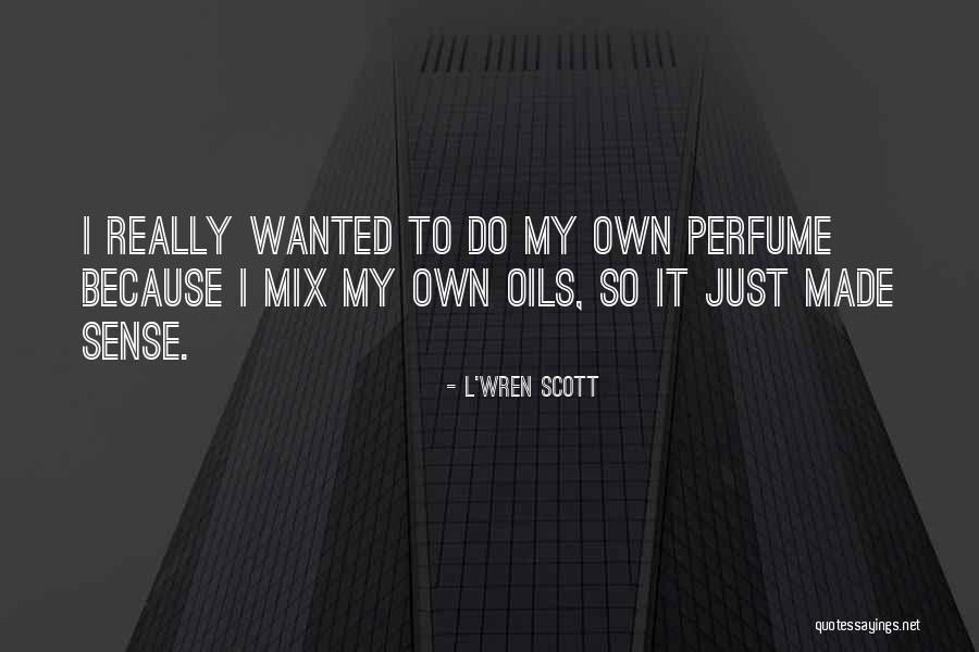 L'Wren Scott Quotes 683181