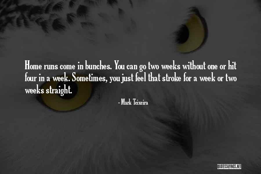 Lxvii Lo Quotes By Mark Teixeira Lxvii Lo Quotes By Mark Teixeira