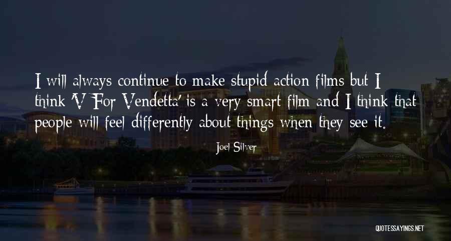 Lxxxi Lo Quotes By Joel Silver Lxxxi Lo Quotes By Joel Silver