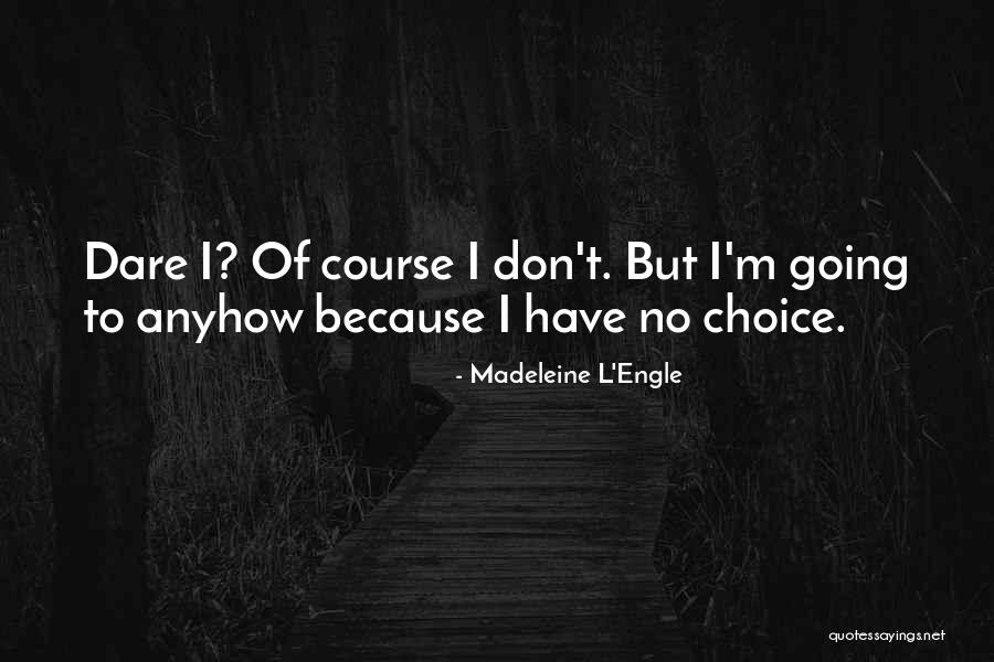 Lyall Wagner Quotes By Madeleine L'Engle Lyall Wagner Quotes By Madeleine L'Engle