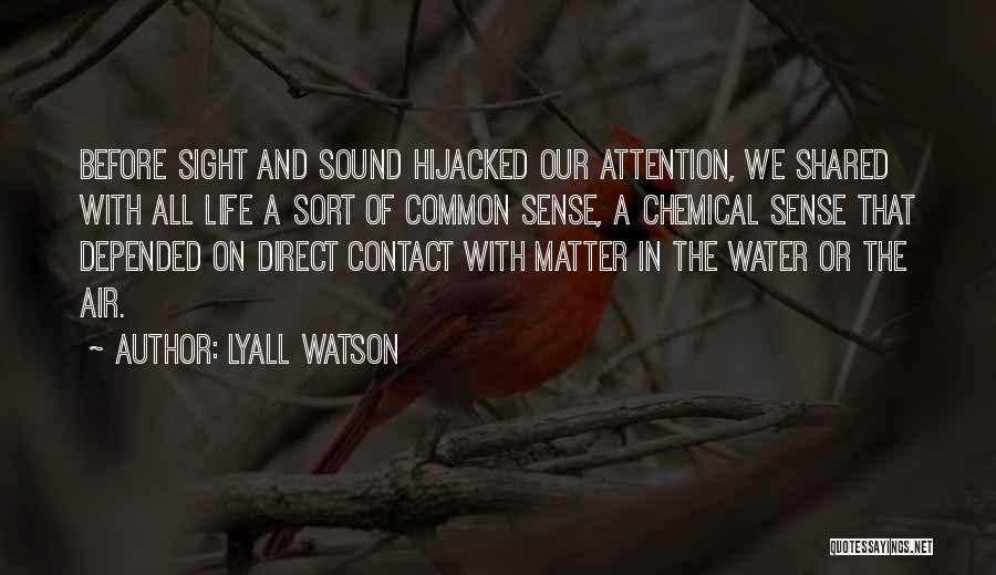 Lyall Watson Quotes 1594494