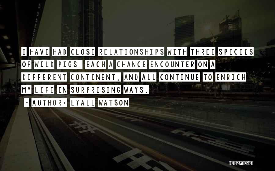 Lyall Watson Quotes 190496