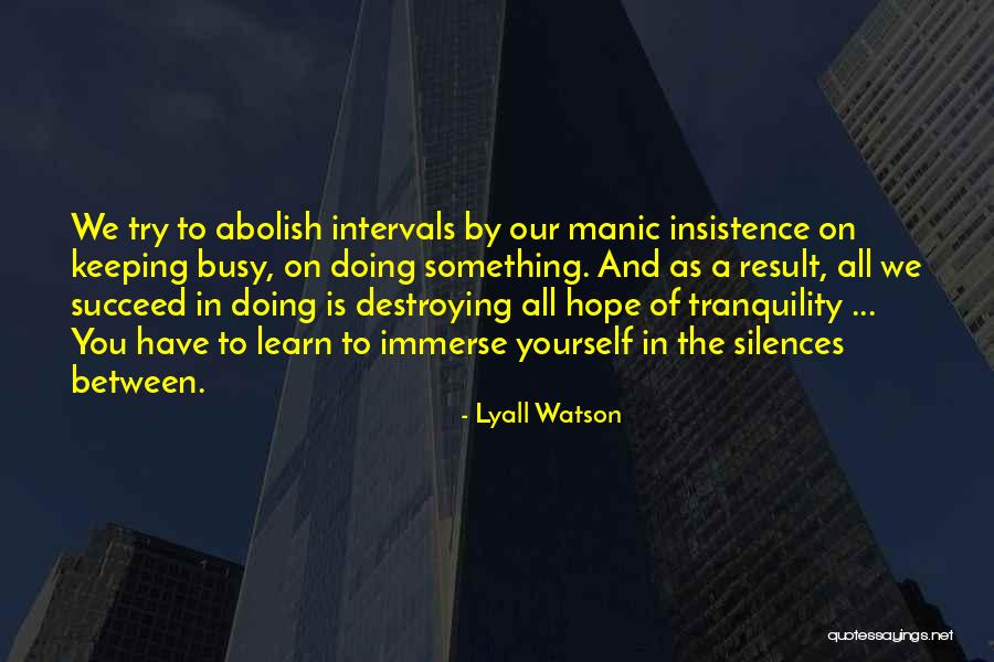 Lyall Watson Quotes 735909