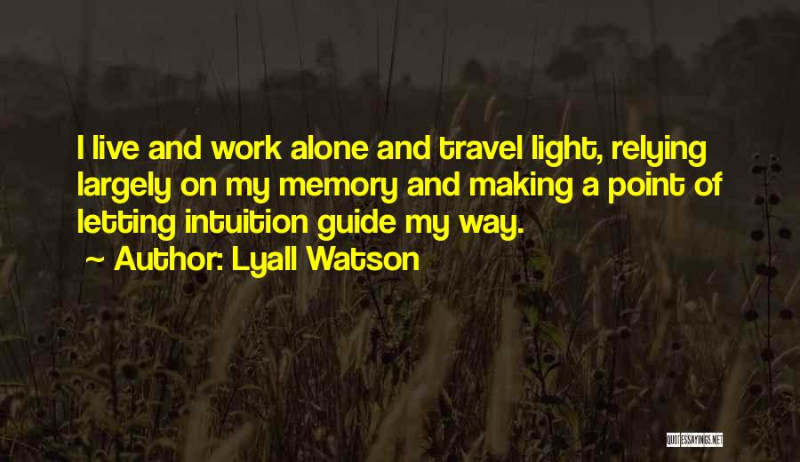 Lyall Watson Quotes 859047