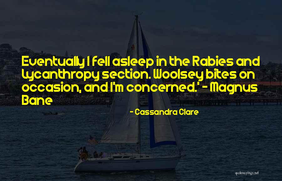 Lycanthropy Quotes By Cassandra Clare Lycanthropy Quotes By Cassandra Clare