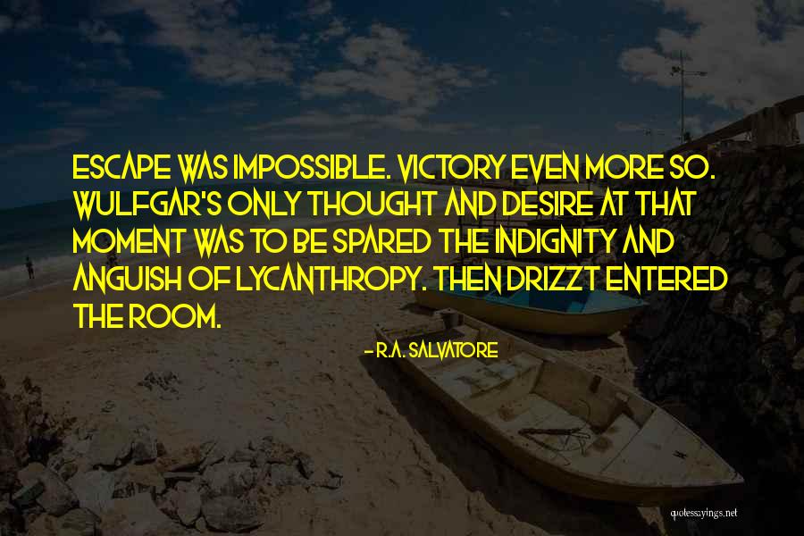 Lycanthropy Quotes By R.A. Salvatore Lycanthropy Quotes By R.A. Salvatore