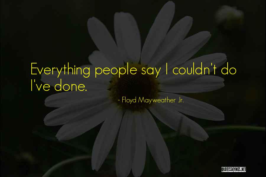 Lycaon Pictus Quotes By Floyd Mayweather Jr. Lycaon Pictus Quotes By Floyd Mayweather Jr.