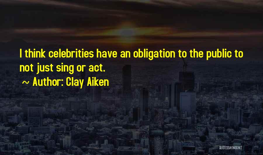 Lyceum Address Quotes By Clay Aiken