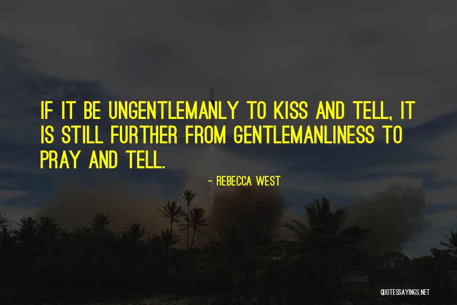Lychner State Jail Quotes By Rebecca West Lychner State Jail Quotes By Rebecca West