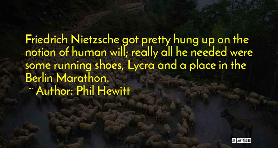 Lycra Quotes By Phil Hewitt