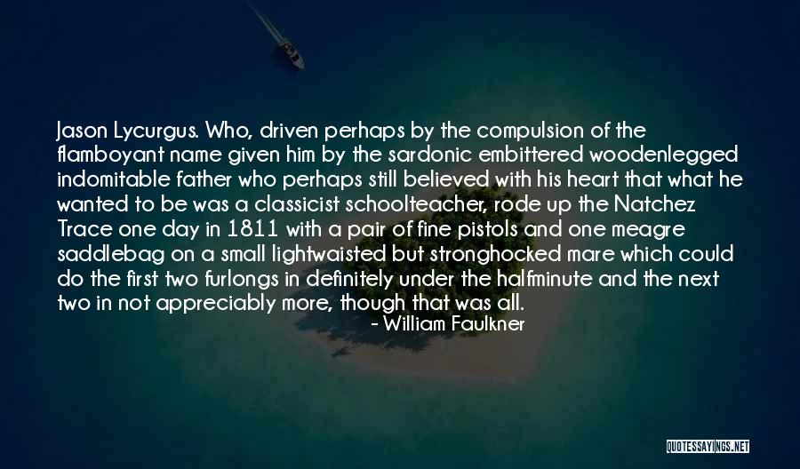 Lycurgus Quotes By William Faulkner Lycurgus Quotes By William Faulkner