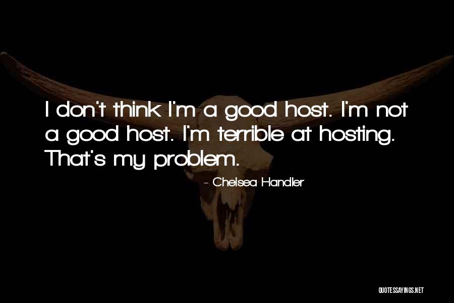 Lycus Sanguineus Quotes By Chelsea Handler Lycus Sanguineus Quotes By Chelsea Handler