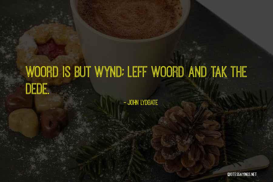 Lydgate Quotes By John Lydgate