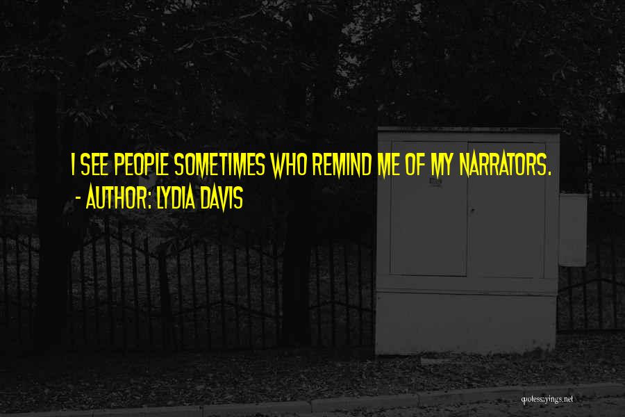 Lydia Davis Quotes 1203287