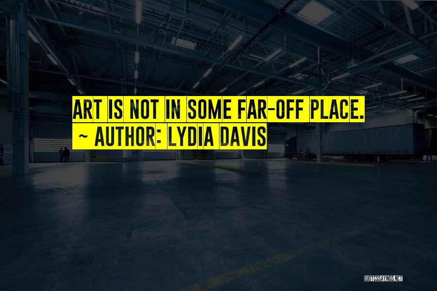 Lydia Davis Quotes 1208217