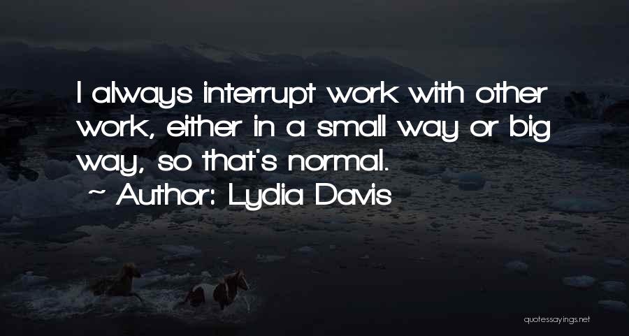 Lydia Davis Quotes 1333156