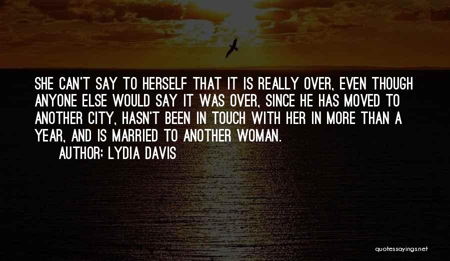 Lydia Davis Quotes 1754618