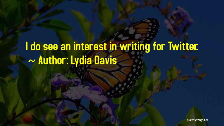 Lydia Davis Quotes 2096469