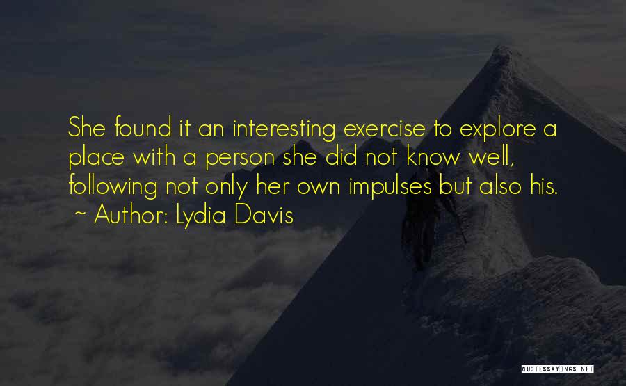 Lydia Davis Quotes 2210207