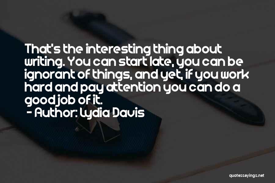 Lydia Davis Quotes 2216134