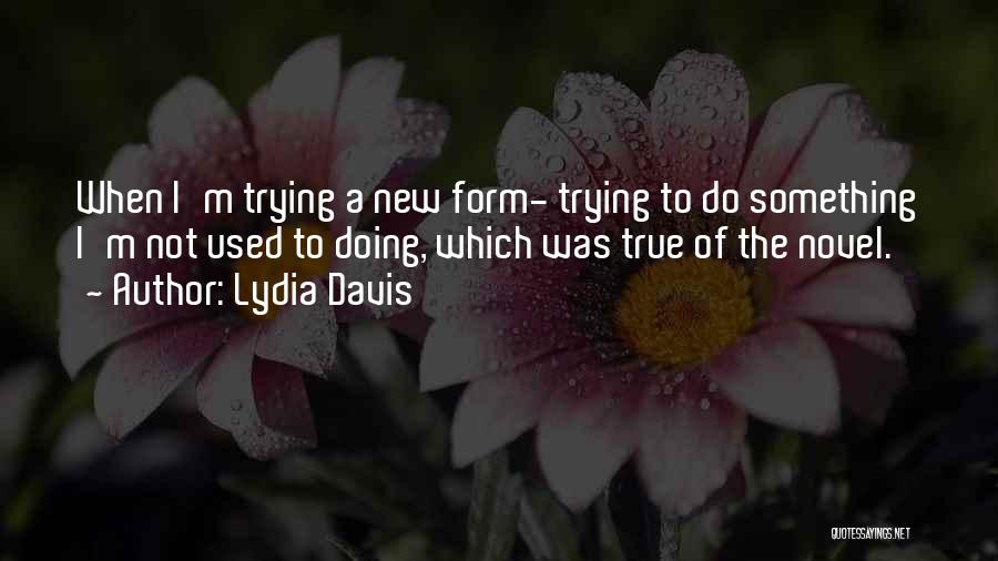 Lydia Davis Quotes 262150